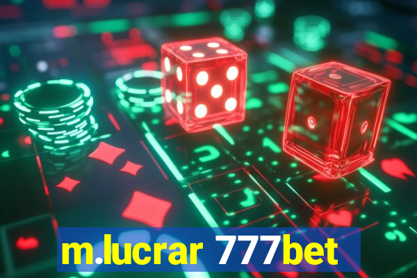 m.lucrar 777bet